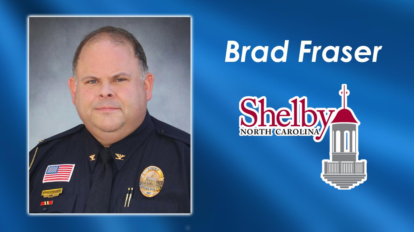 Brad Fraser - Chief of Police