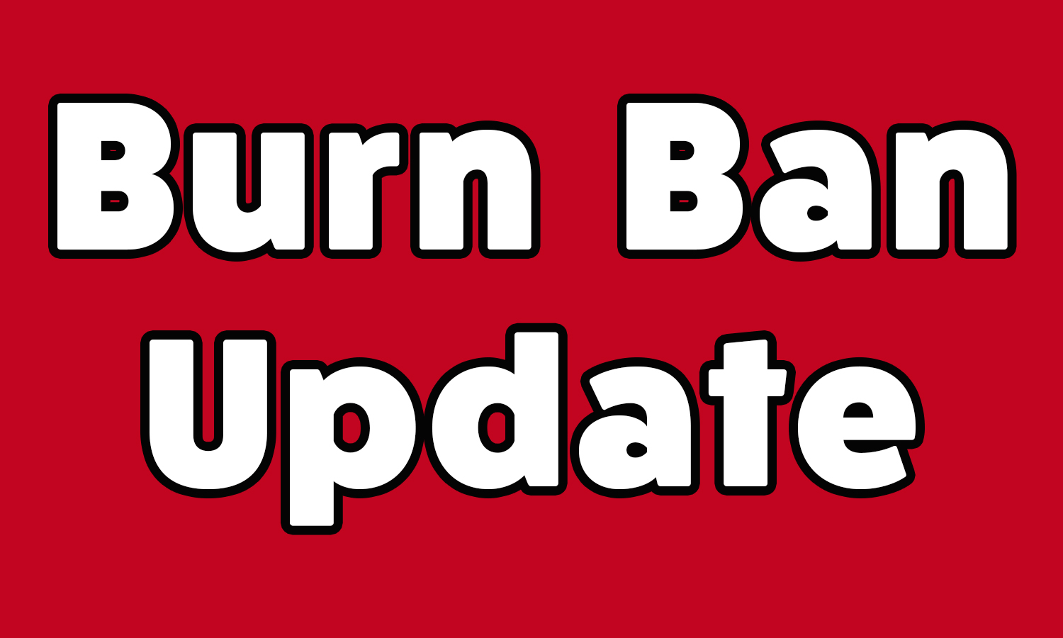 Burn Ban Update