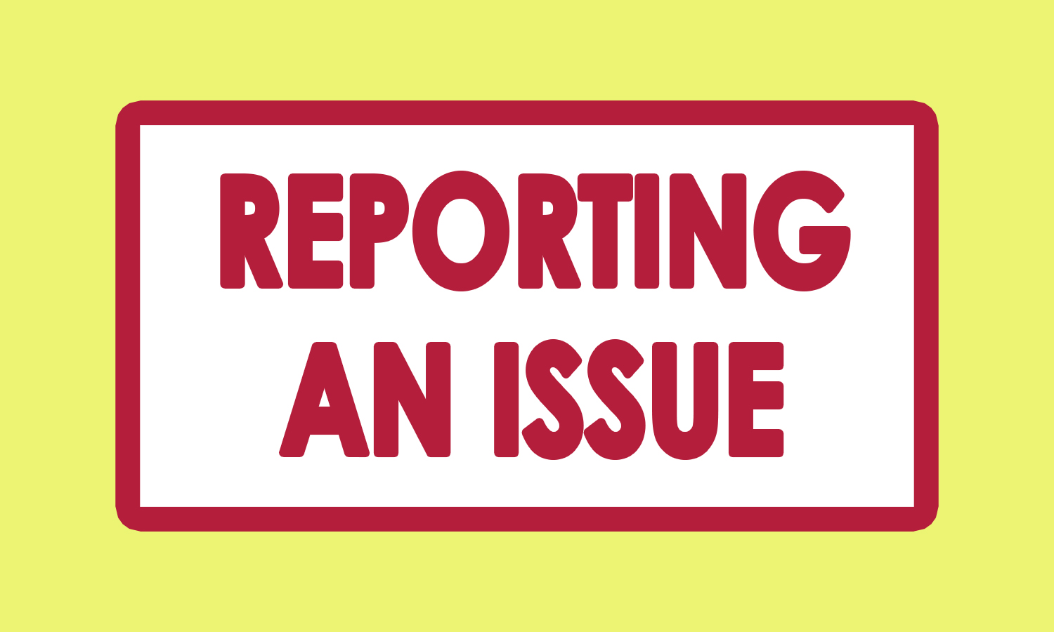 Reporting an Issue Graphic