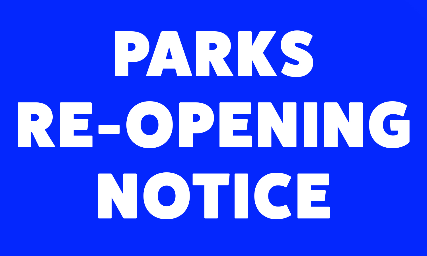 Parks Re-opening Notice