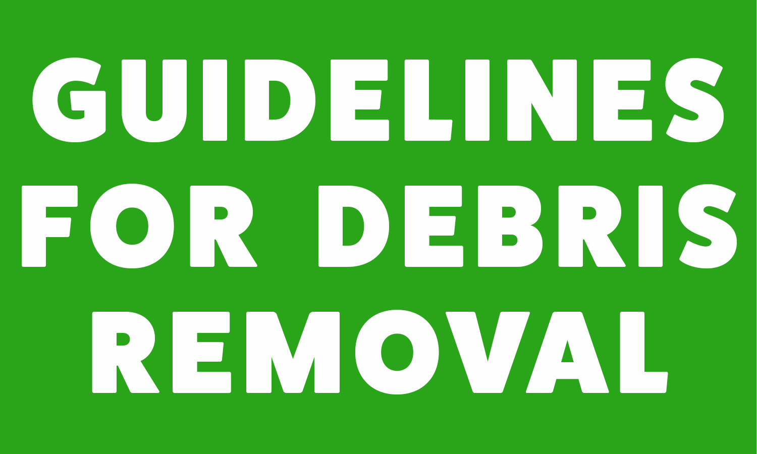 Guidelines for Debris Removal