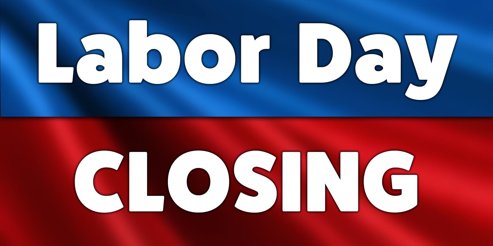 Labor Day Closings (Website)