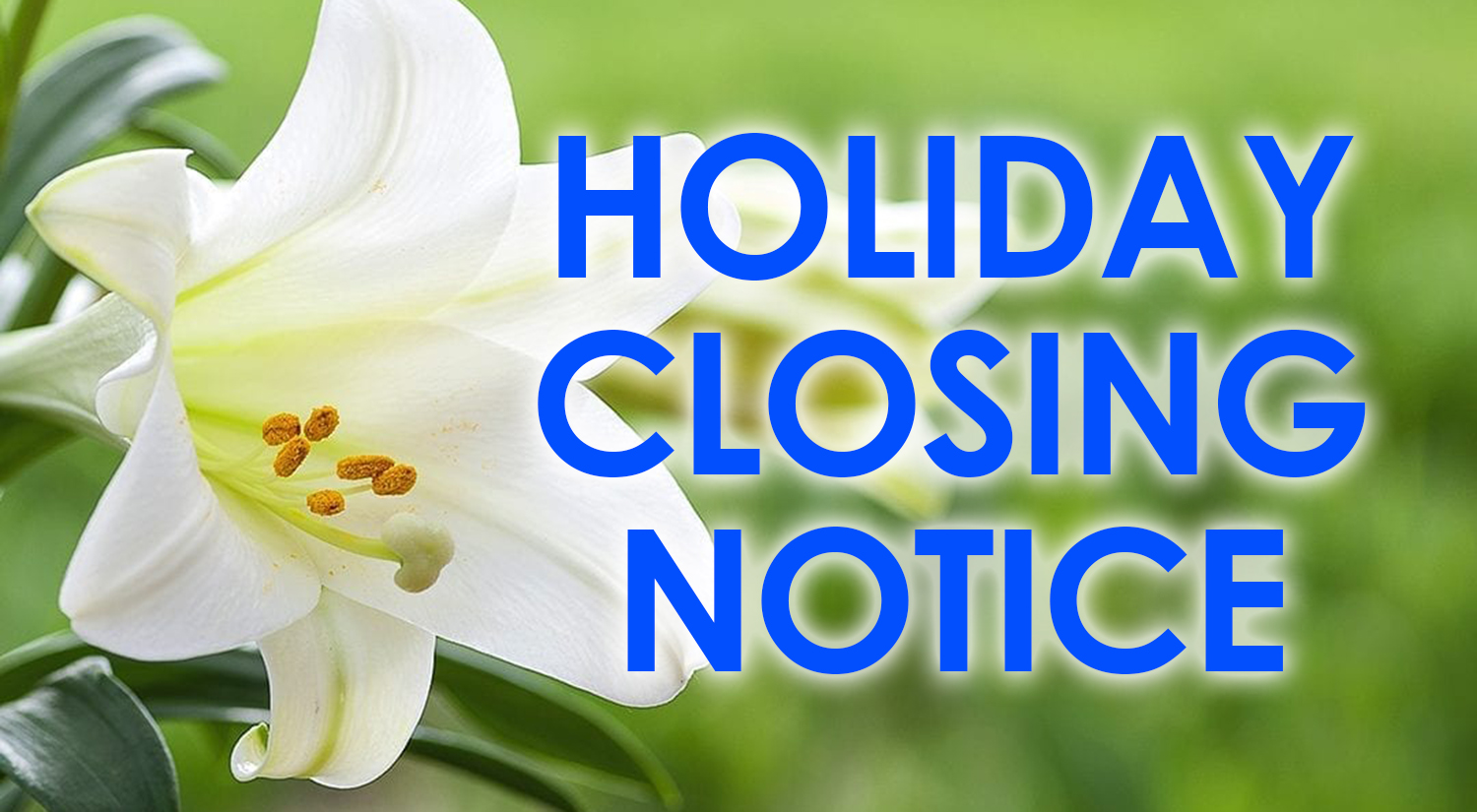 Easter Closing Notice 2021